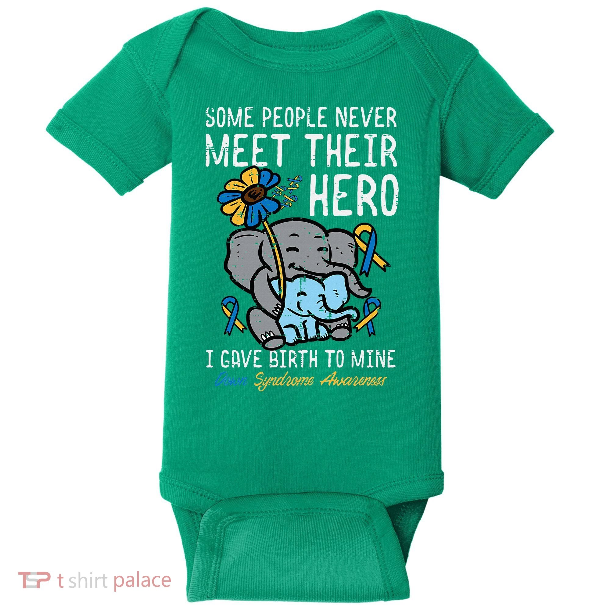 Gave Birth To My Hero Down Syndrome Awareness Mom Mama Baby Bodysuit