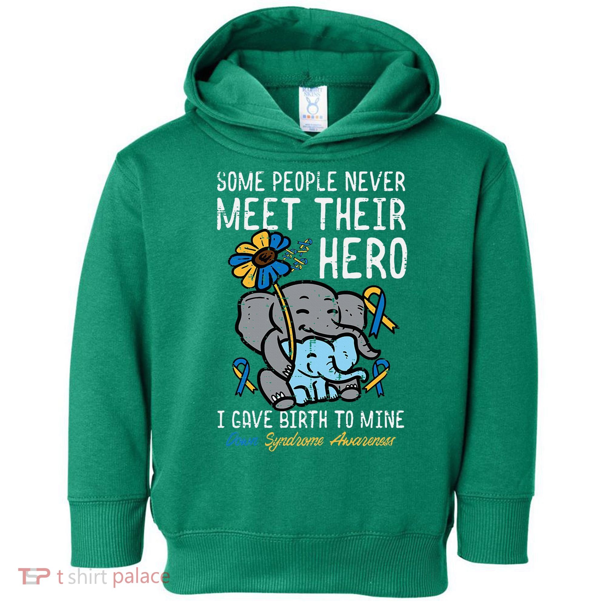 Gave Birth To My Hero Down Syndrome Awareness Mom Mama Toddler Hoodie