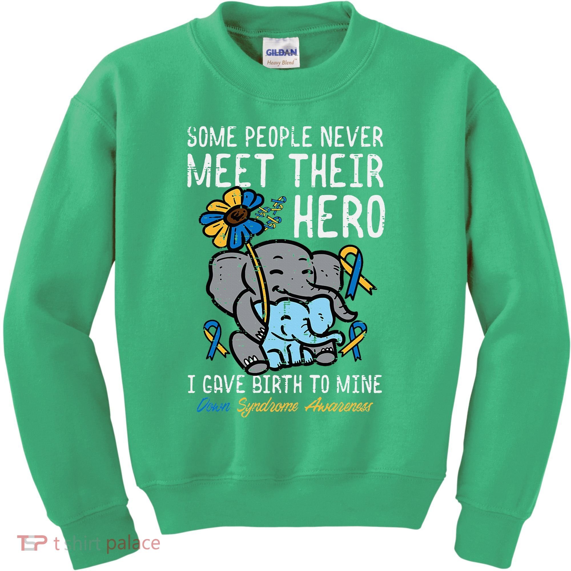 Gave Birth To My Hero Down Syndrome Awareness Mom Mama Kids Sweatshirt