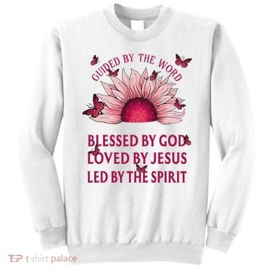 Guided By The Bible Blessed By God Sunflower Sweatshirt