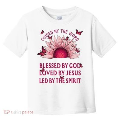 Guided By The Bible Blessed By God Sunflower Toddler T-Shirt
