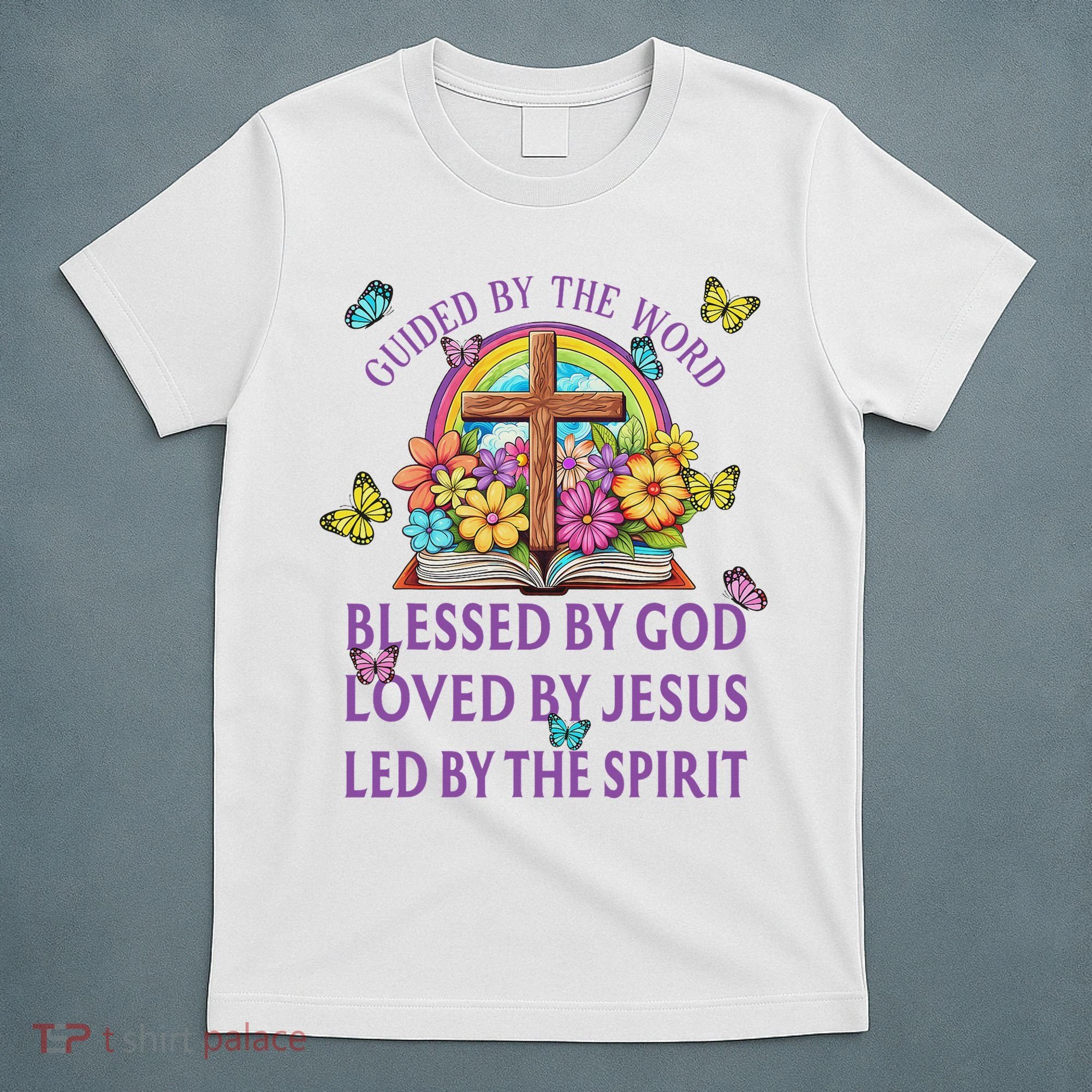 Guided By The Bible Blessed By God Loved By Jesus Christian T-Shirt