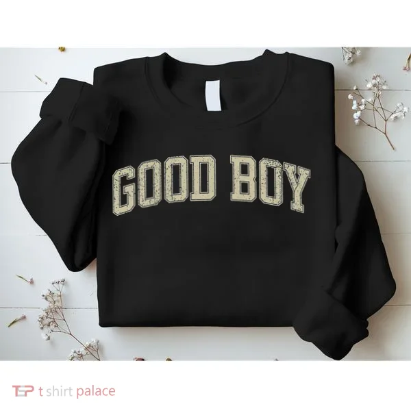 Good Boy Varsity Style Good Boy Sweatshirt
