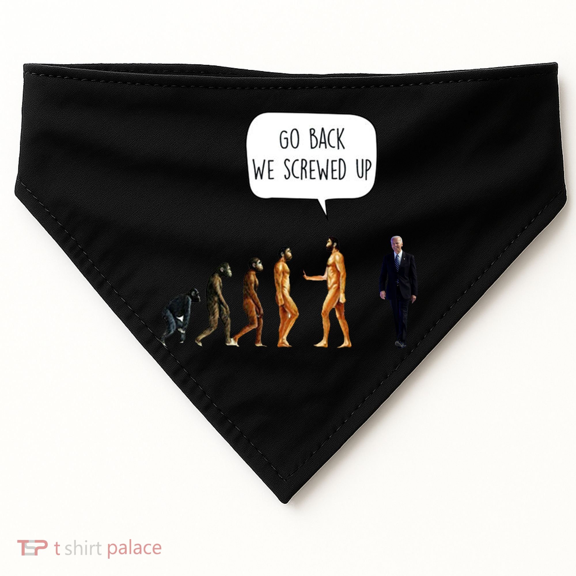 Go Back We Screwed Up Funny Anti Biden Human Evolution USA-Made Doggie Bandana