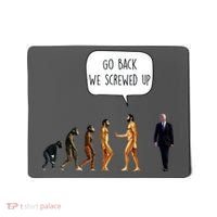 Go Back We Screwed Up Funny Anti Biden Human Evolution Mousepad thumb 0