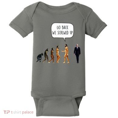 Go Back We Screwed Up Funny Anti Biden Human Evolution Baby Bodysuit