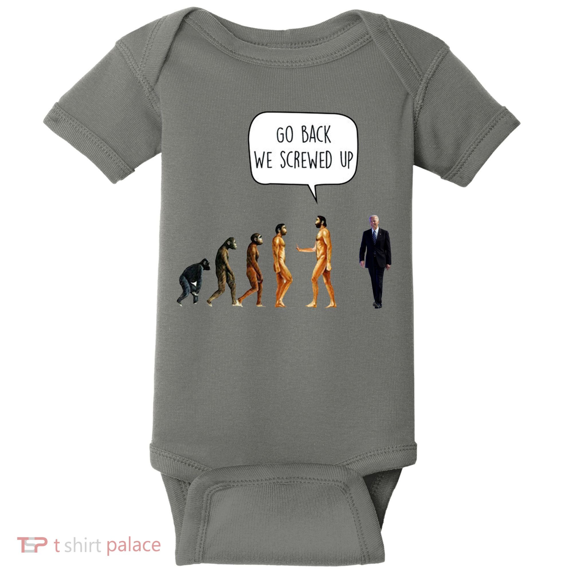 Go Back We Screwed Up Funny Anti Biden Human Evolution Baby Bodysuit