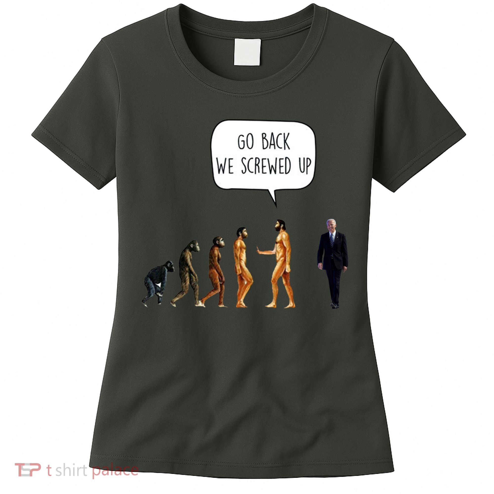 Go Back We Screwed Up Funny Anti Biden Human Evolution Women's T-Shirt