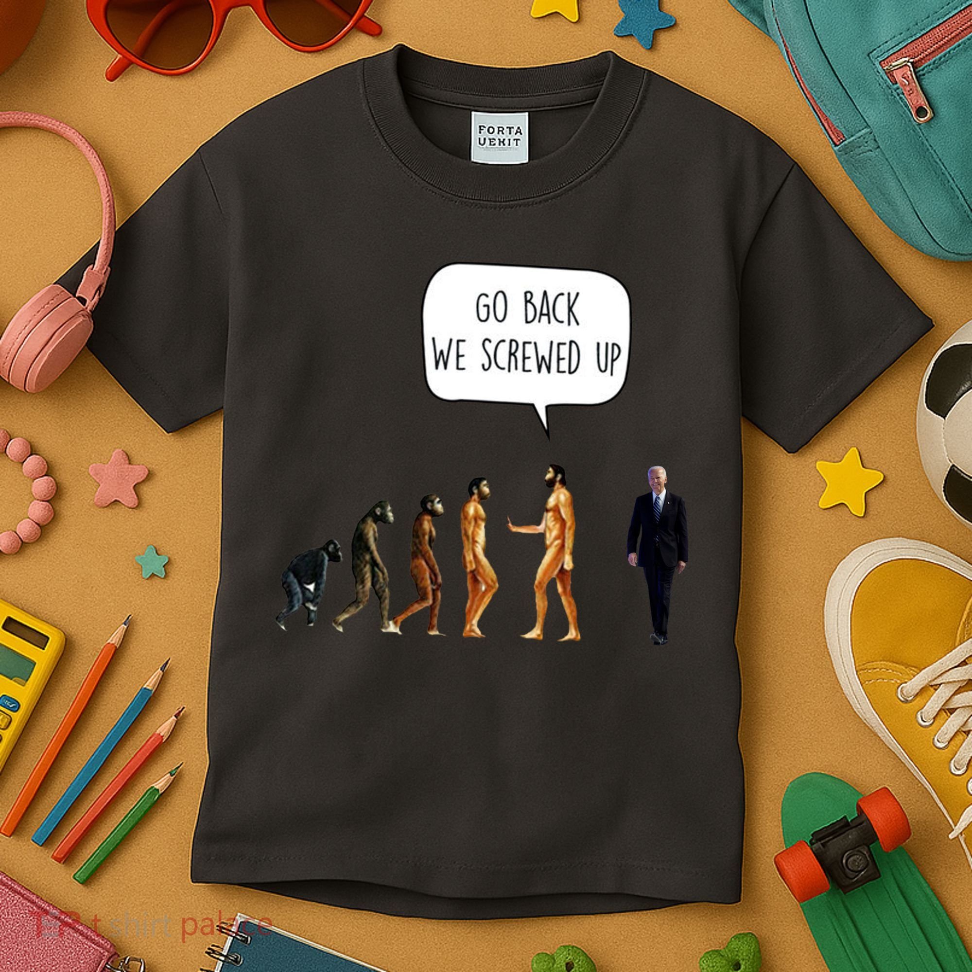 Go Back We Screwed Up Funny Anti Biden Human Evolution Kids T-Shirt