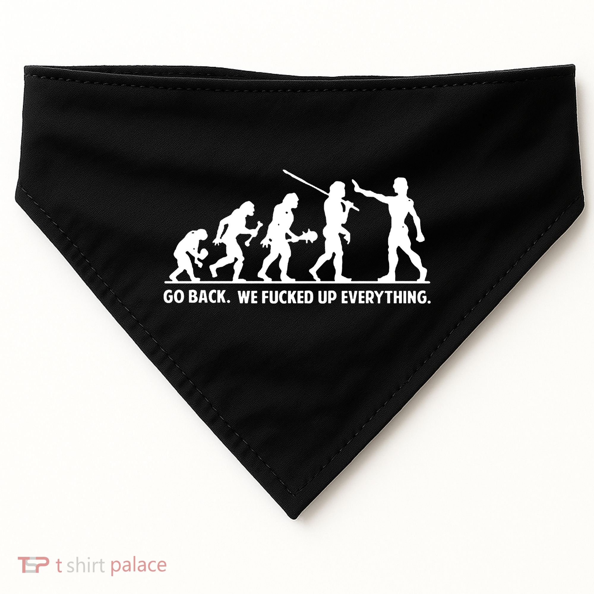 Go Back We Fucked Up Evolution USA-Made Doggie Bandana