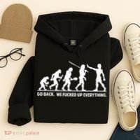 Go Back We Fucked Up Evolution Hoodie thumb 4