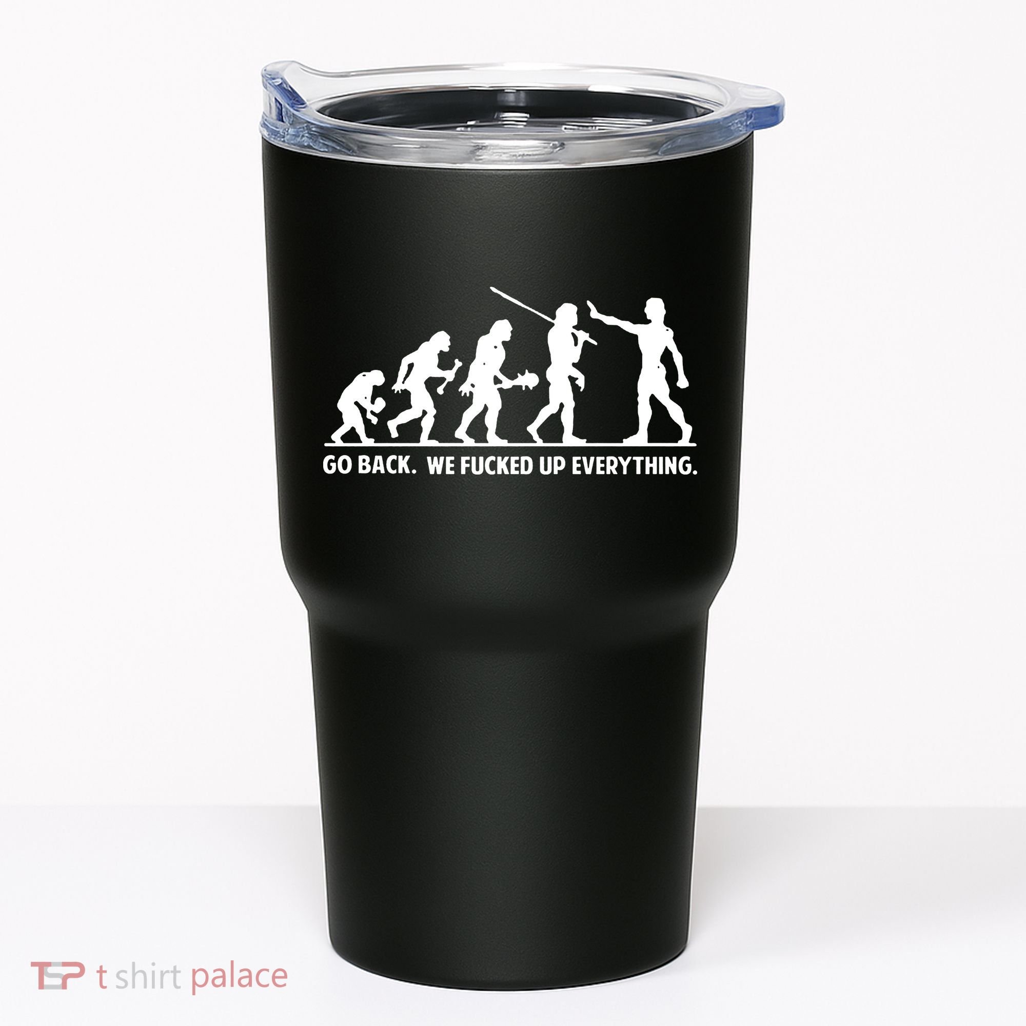 Go Back We Fucked Up Evolution Tumbler