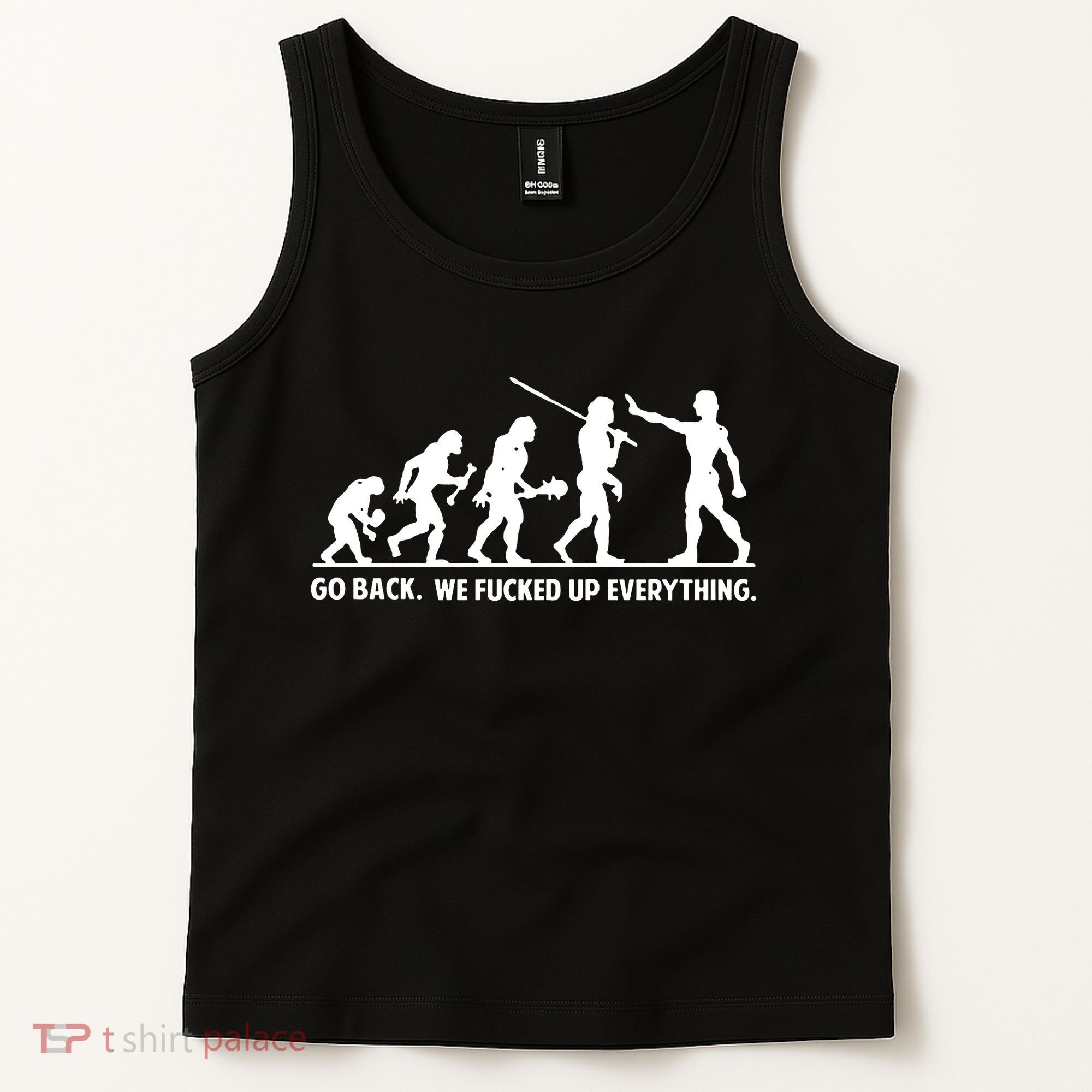 Go Back We Fucked Up Evolution Tank Top