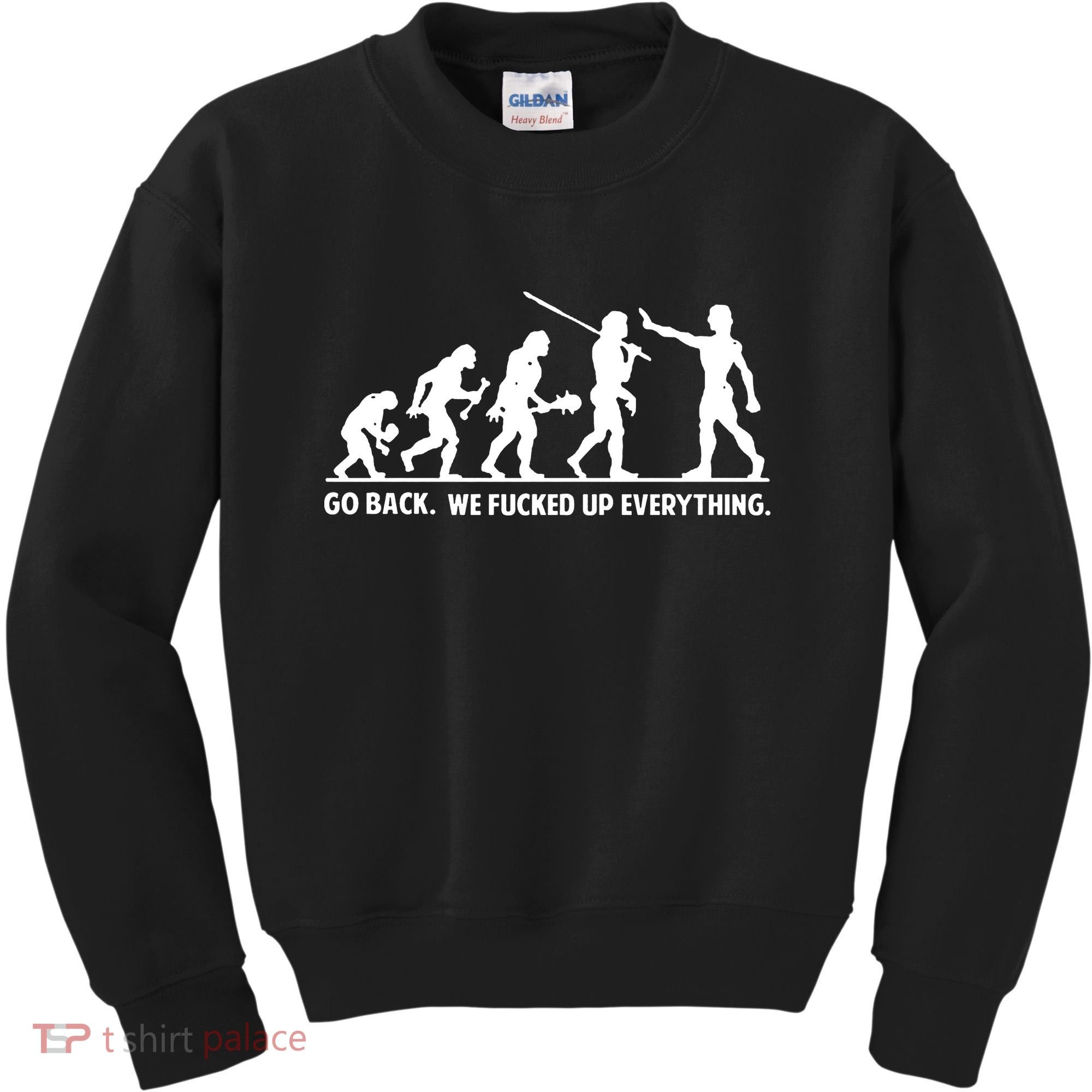 Go Back We Fucked Up Evolution Kids Sweatshirt