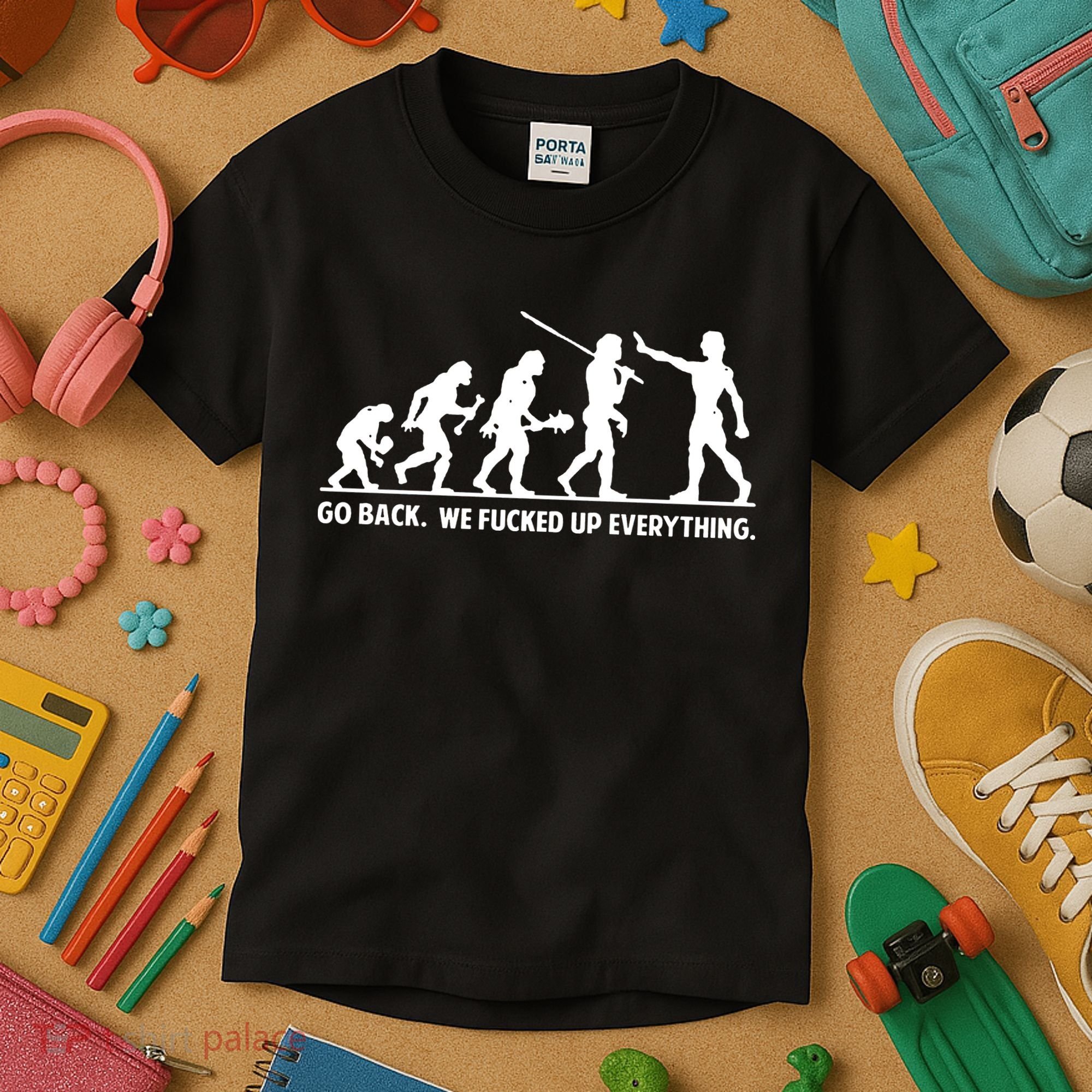 Go Back We Fucked Up Evolution Kids T-Shirt