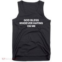 God Bless Whoever Hating On Me Funny Tank Top thumb 0