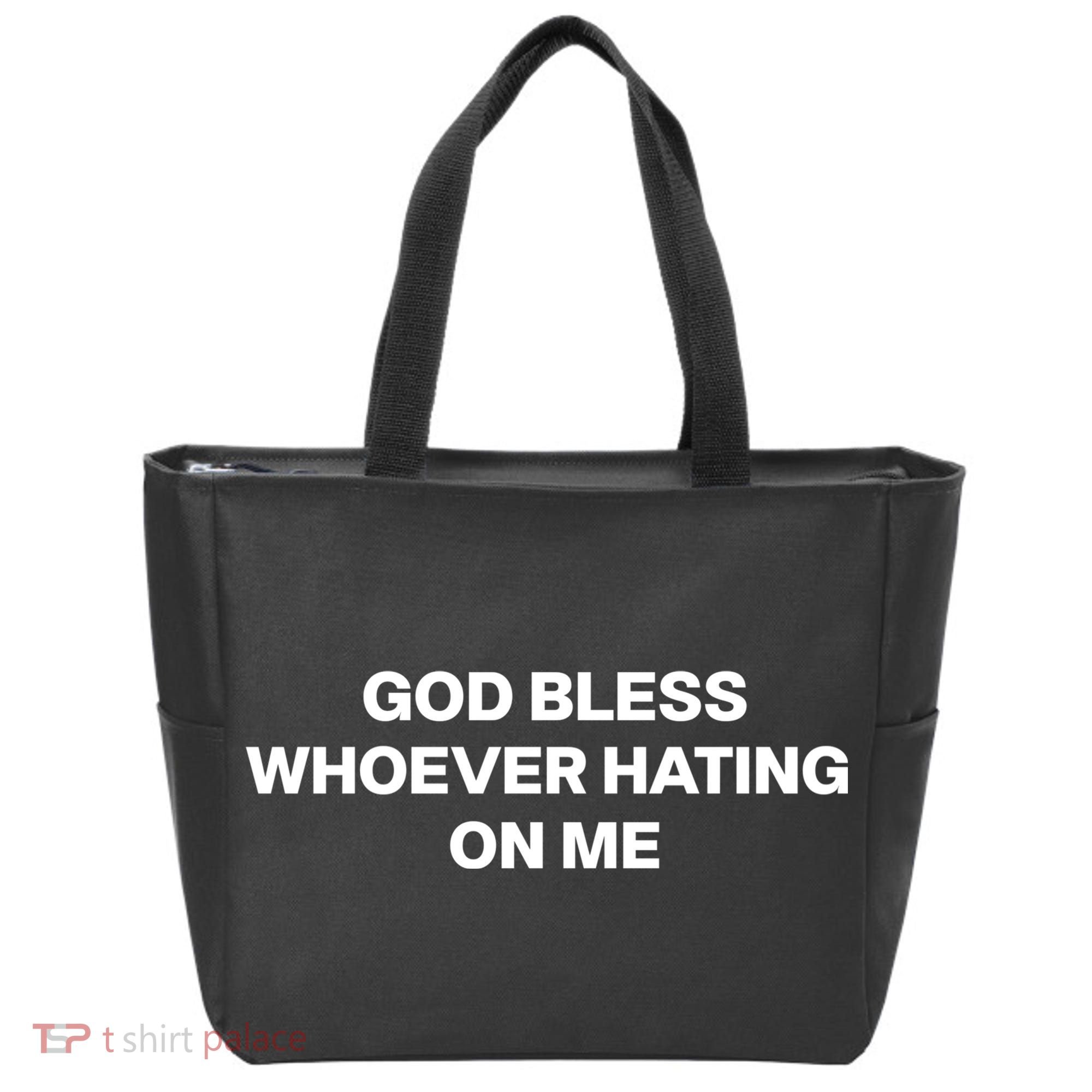 God Bless Whoever Hating On Me Funny Tote Bag