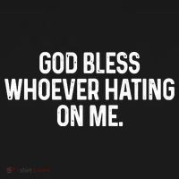 God Bless Whoever Hating On Me Sweatshirt thumb 3