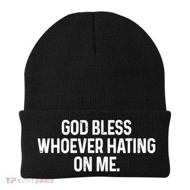 God Bless Whoever Hating On Me Beanie