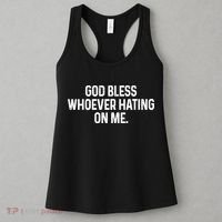God Bless Whoever Hating On Me Women's Tank Top thumb 3