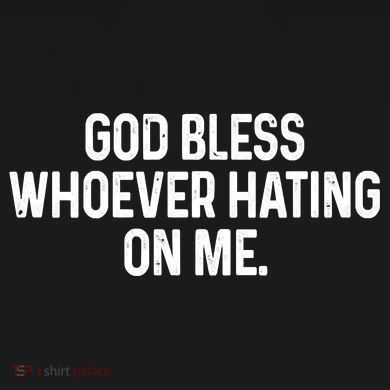God Bless Whoever Hating On Me Tall Hoodie