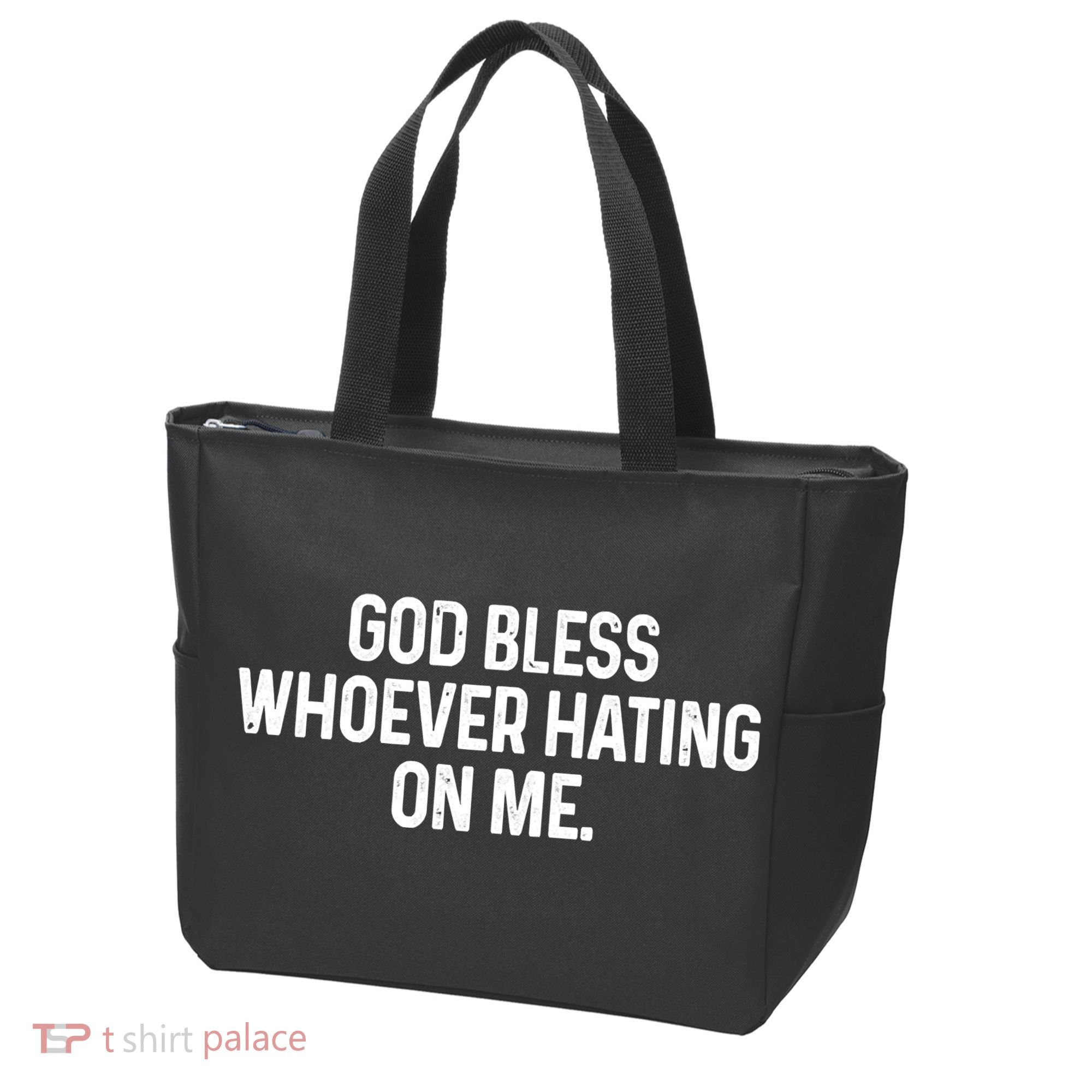 God Bless Whoever Hating On Me Tote Bag
