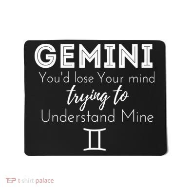 Gemini Birthday Youd Lose Trying To Understand Mine Mousepad