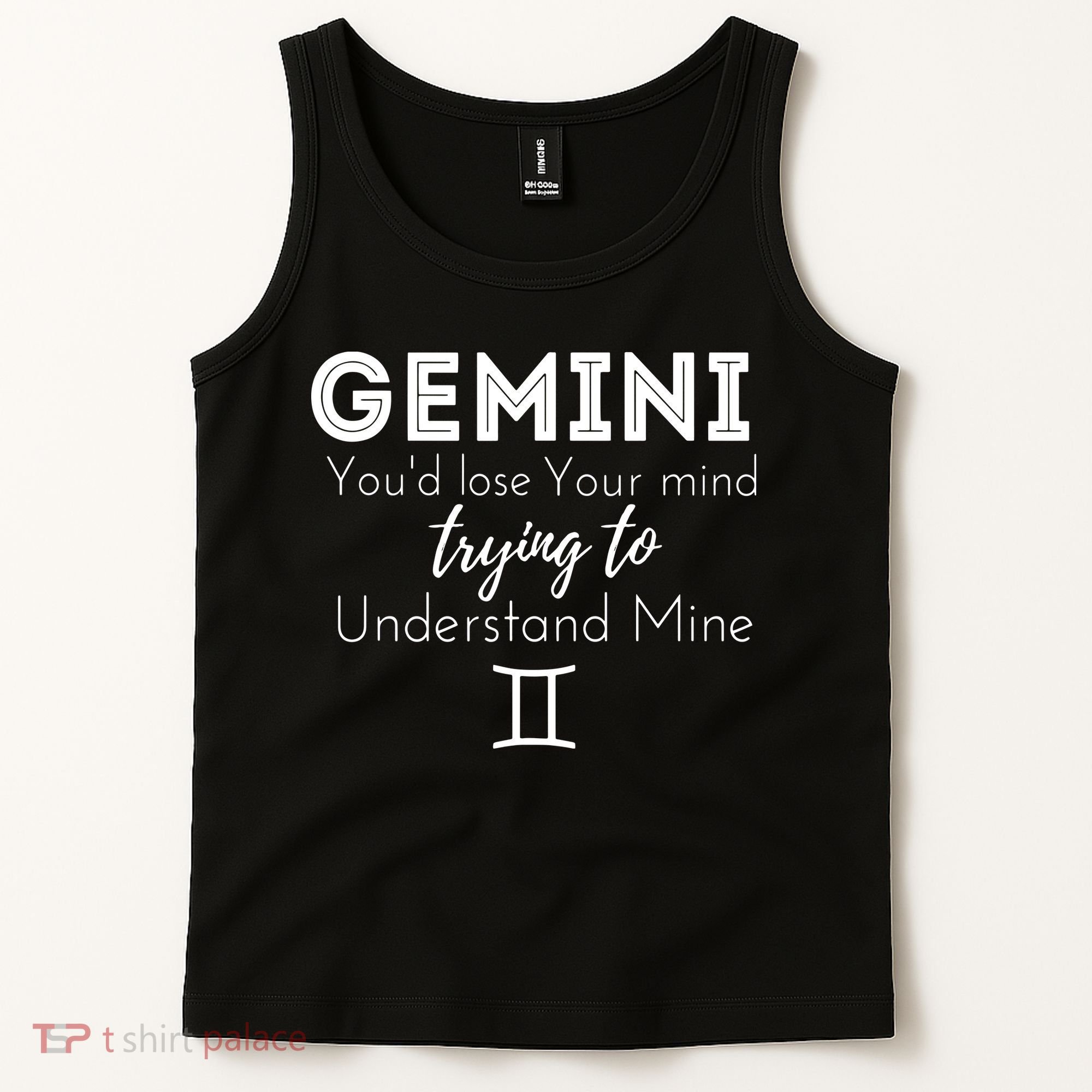 Gemini Birthday Youd Lose Trying To Understand Mine Tank Top