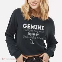 Gemini Birthday Youd Lose Trying To Understand Mine Cropped Pullover Crew thumb 2