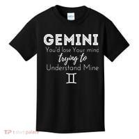 Gemini Birthday Youd Lose Trying To Understand Mine Kids T-Shirt thumb 0