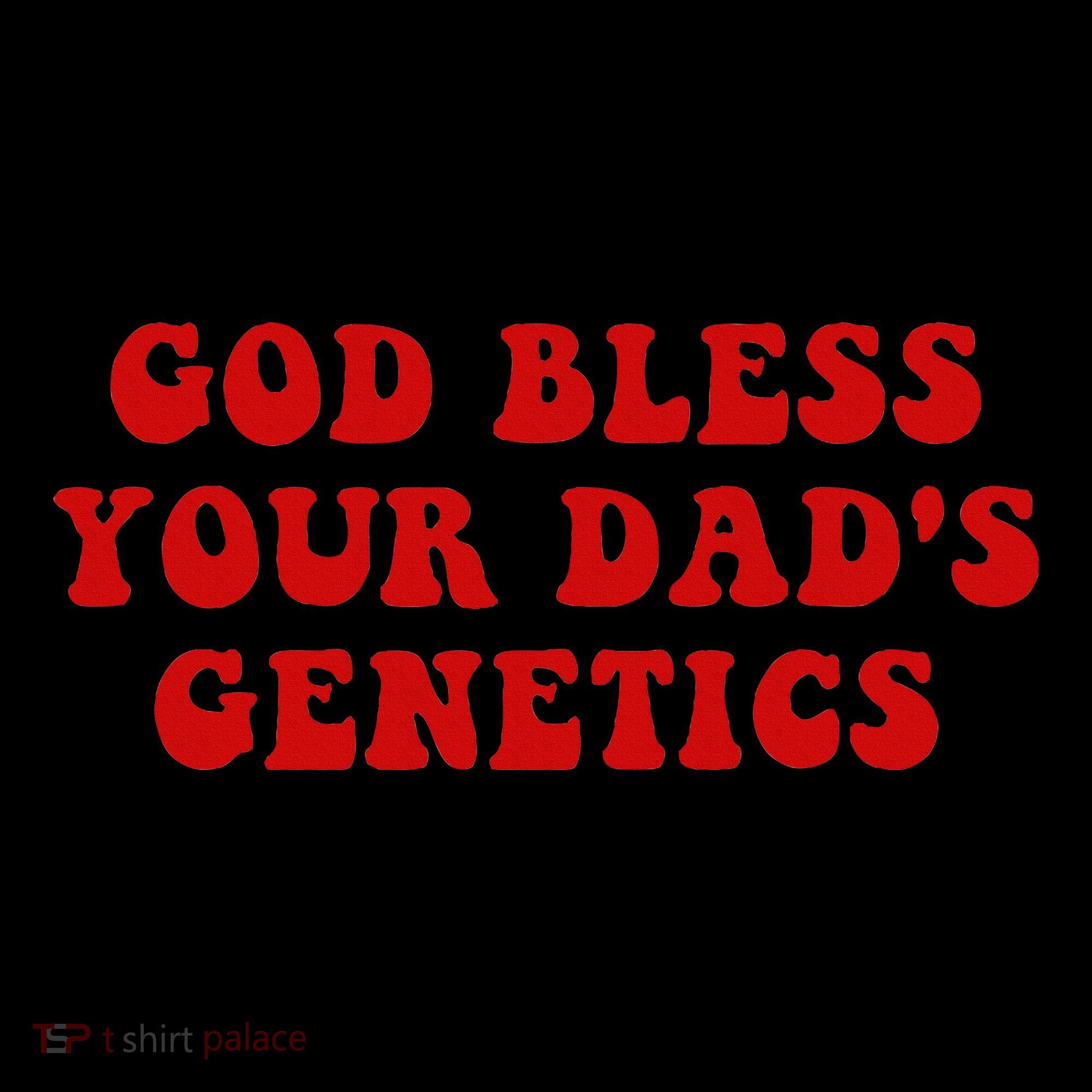 God Bless Your DadS Genetics Women's Hoodie
