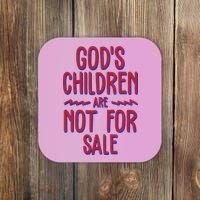 Gods Children Are Not For Sale Awareness Coaster thumb 0