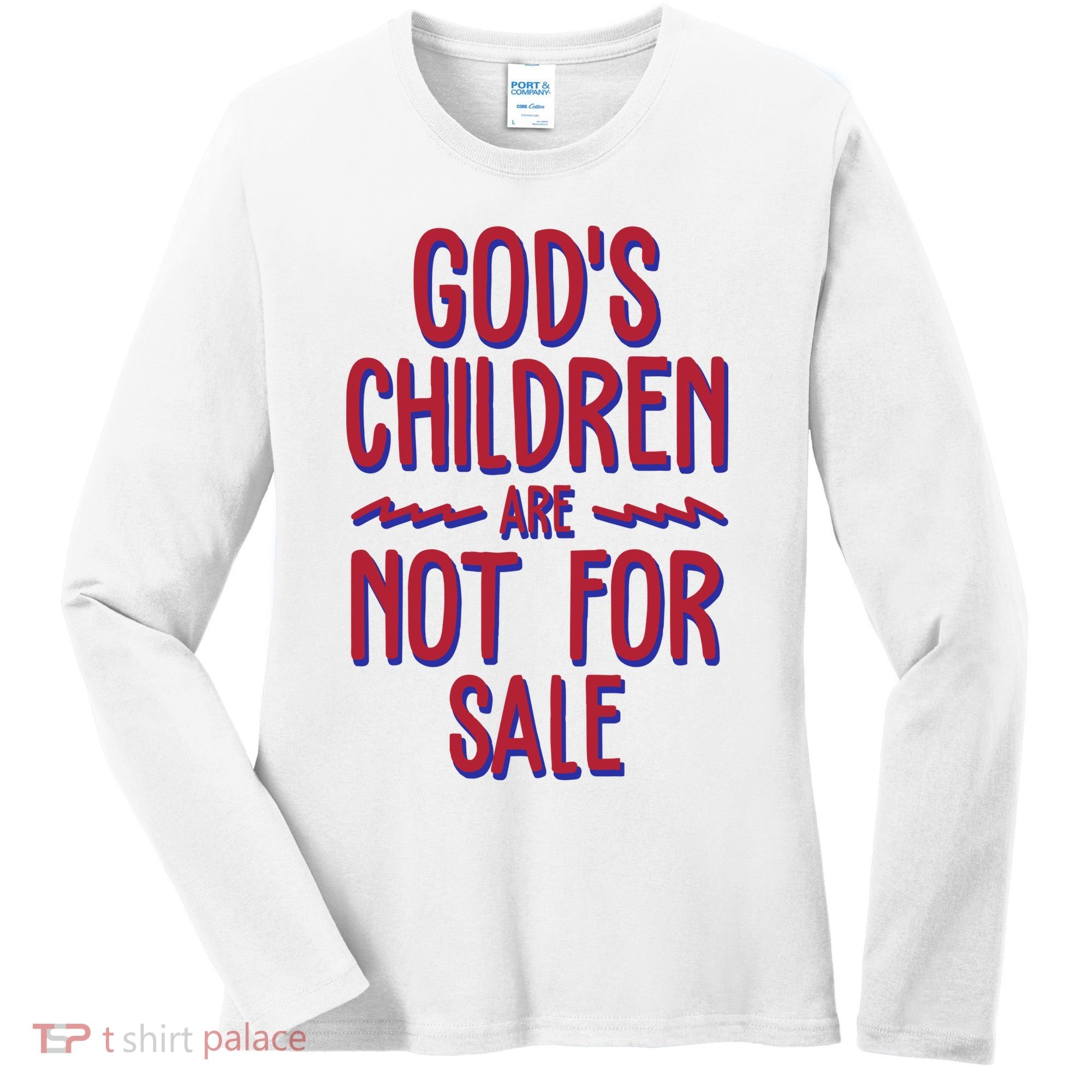 Gods Children Are Not For Sale Awareness Women's Long Sleeve Shirt