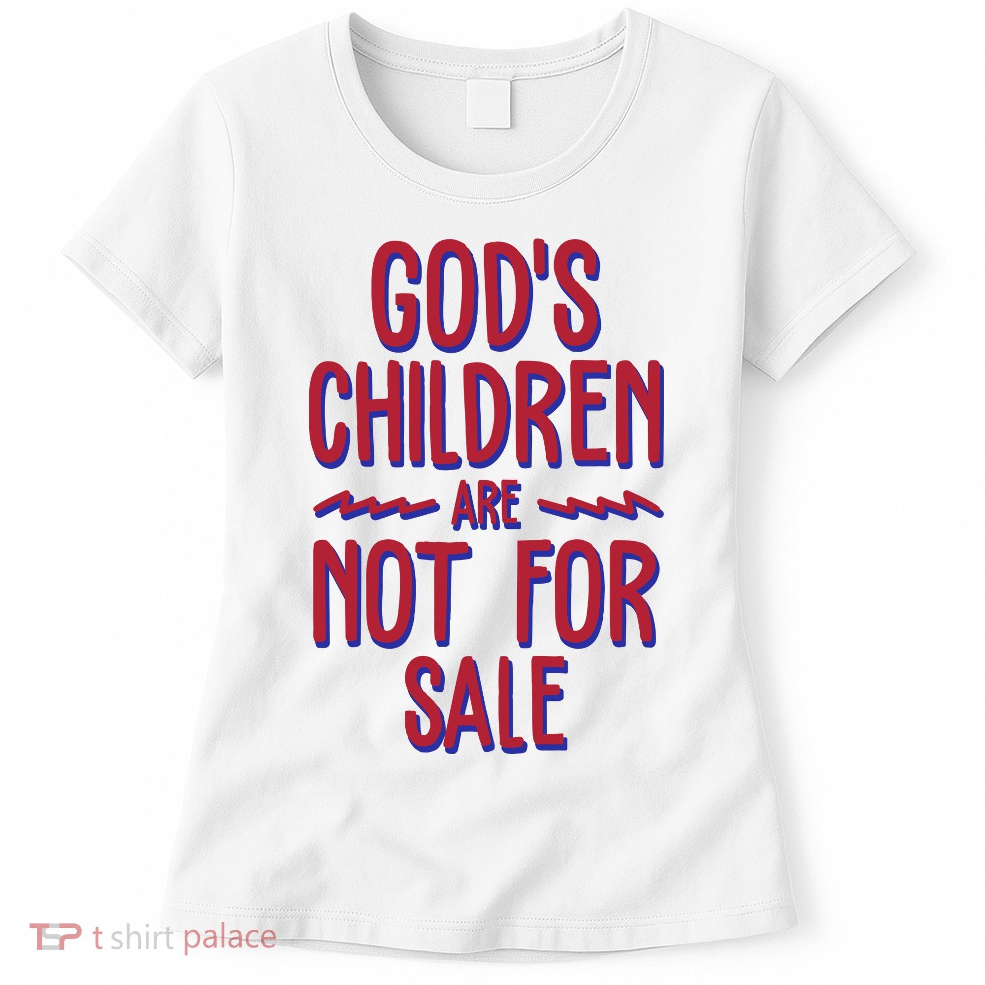 Gods Children Are Not For Sale Awareness Women's T-Shirt