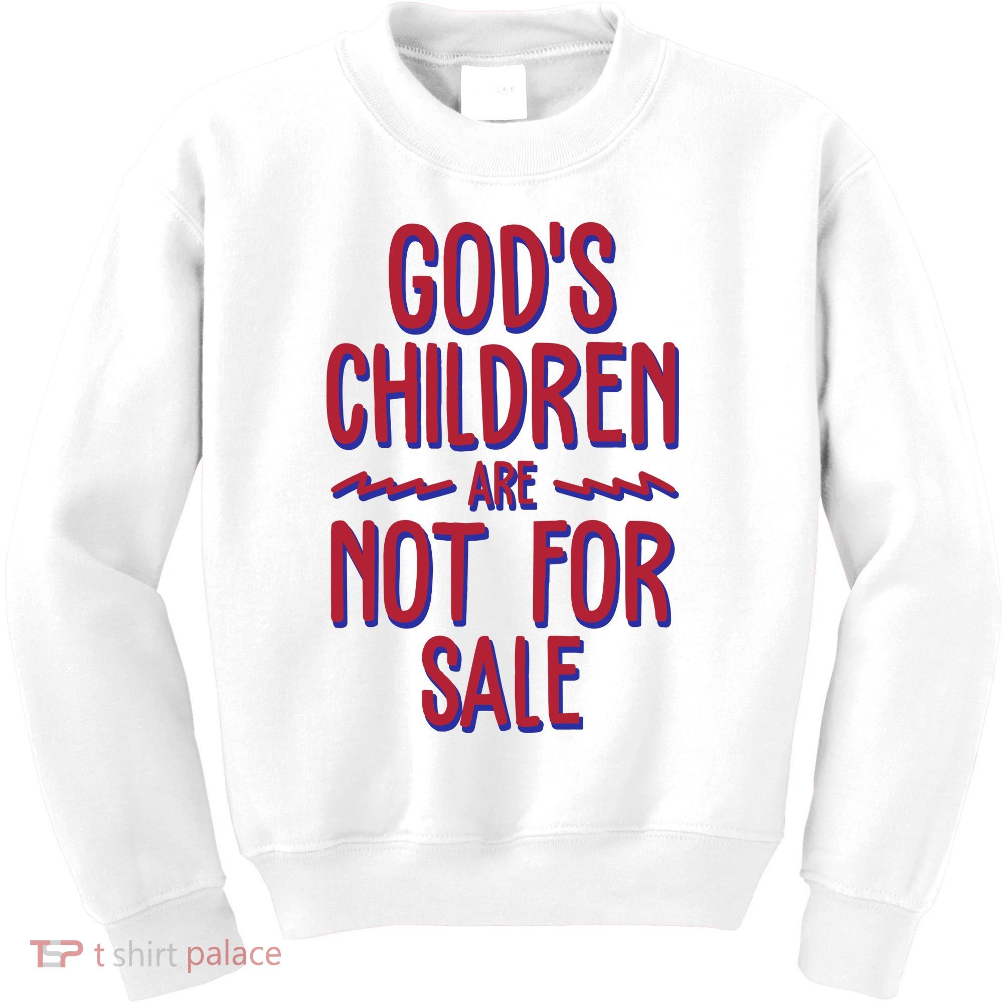 Gods Children Are Not For Sale Awareness Kids Sweatshirt