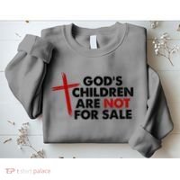 Gods Children Are Not For Sale Trafficking Awareness Sweatshirt thumb 2