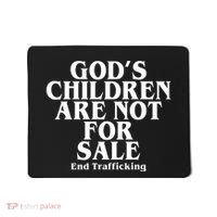 Gods Children Are Not For Sale End Trafficking Mousepad thumb 0