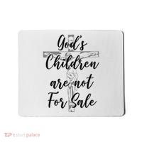 Gods Children Are Not For Sale Christ Awareness Mousepad thumb 0