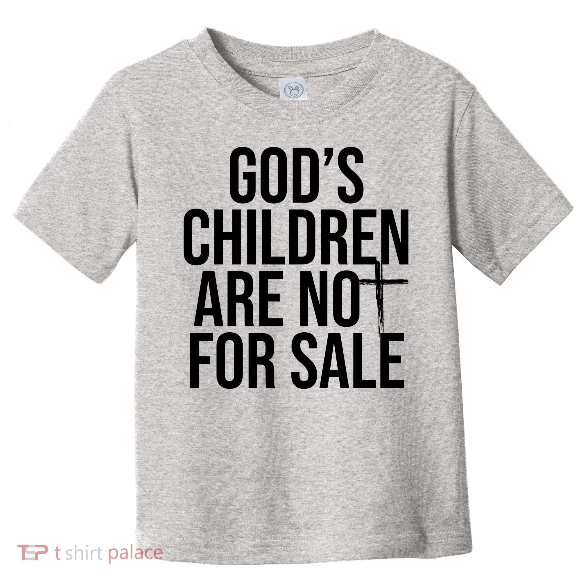 Gods Children Are Not For Sale Cross Toddler T-Shirt