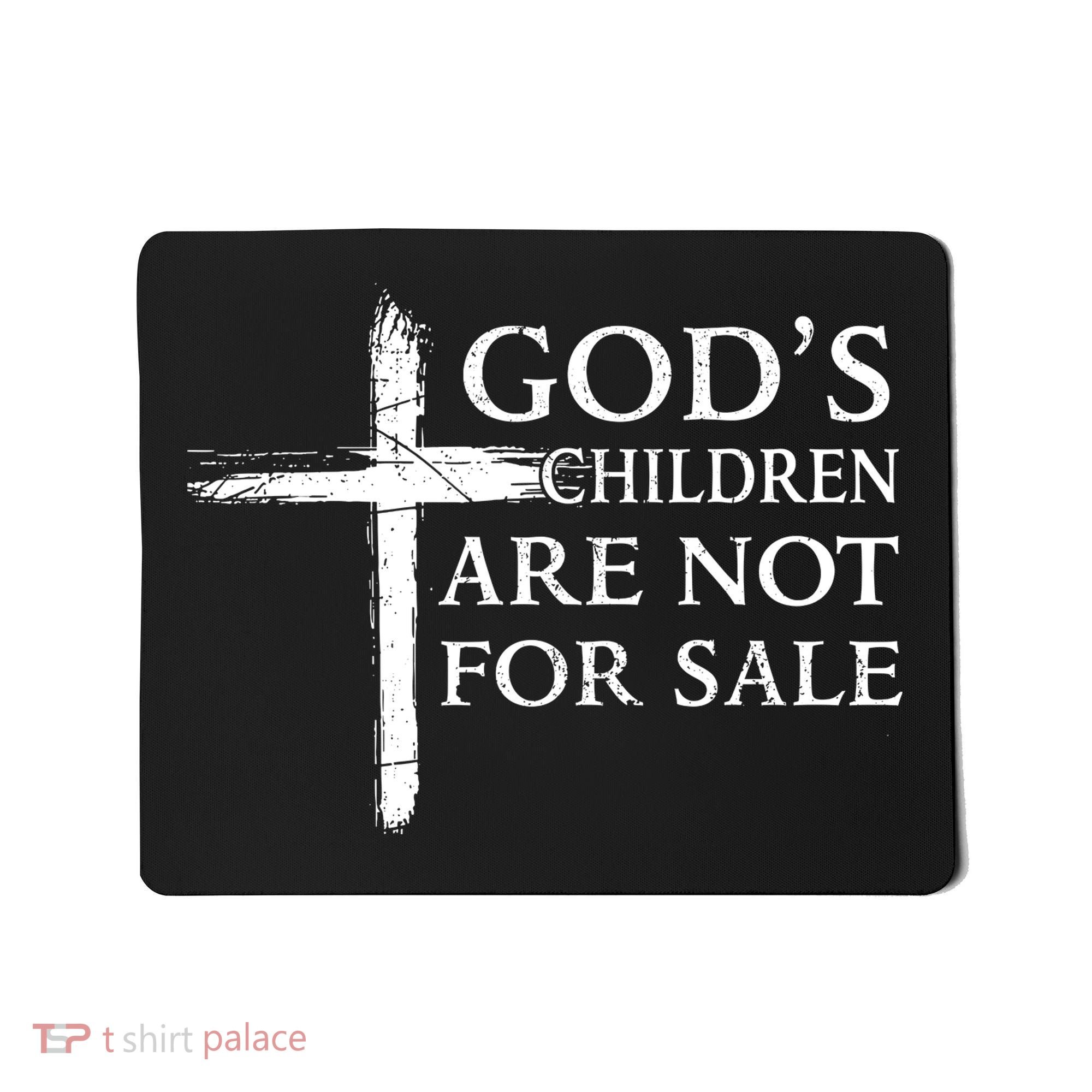 Gods Children Are Not For Sale Cross Christian Mousepad