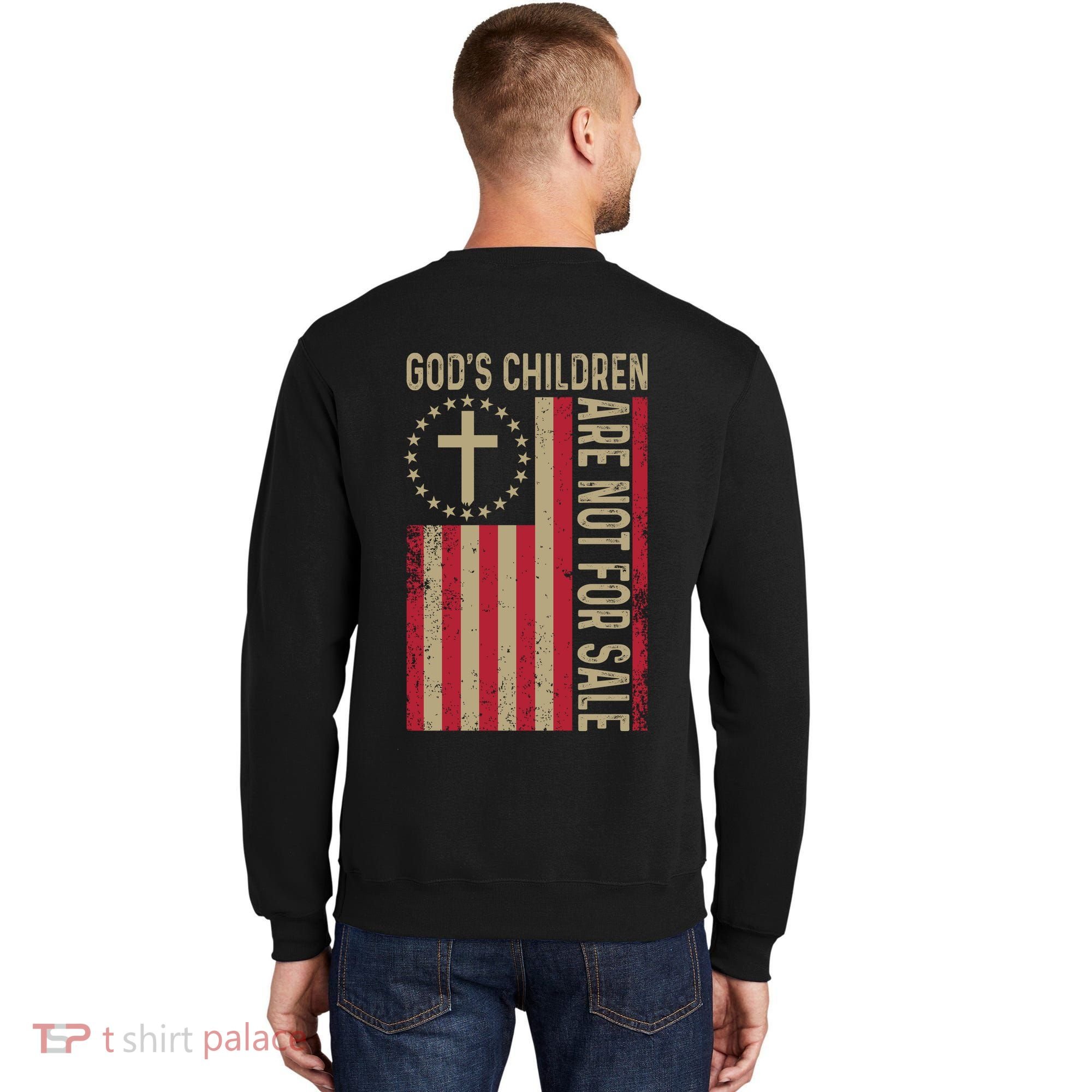 Gods Children Are Not For Sale Cross Christian (Double Side) Sweatshirt