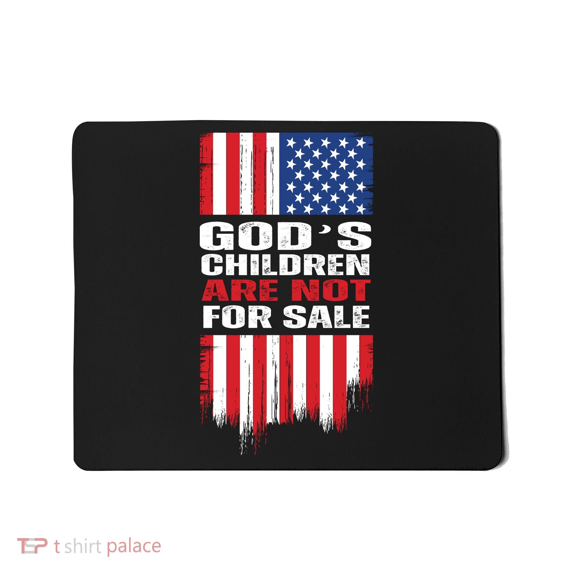 Gods Children Are Not For Sale American Flag Mousepad