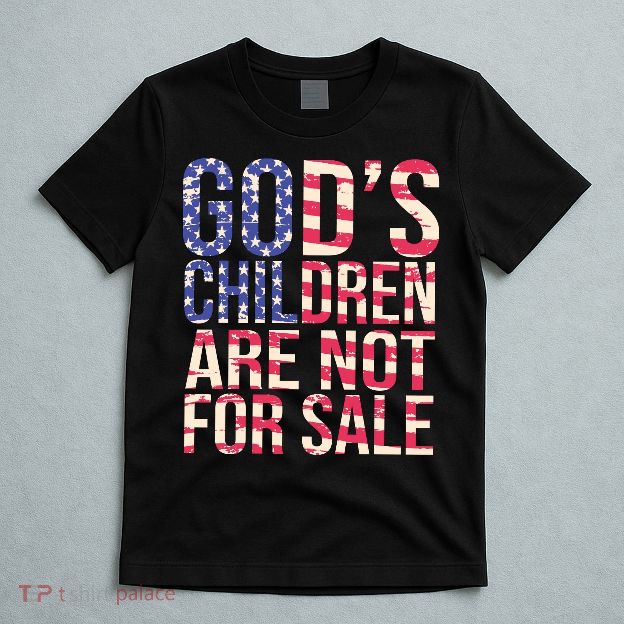 Gods Children Are Not For Sale USA Style T-Shirt