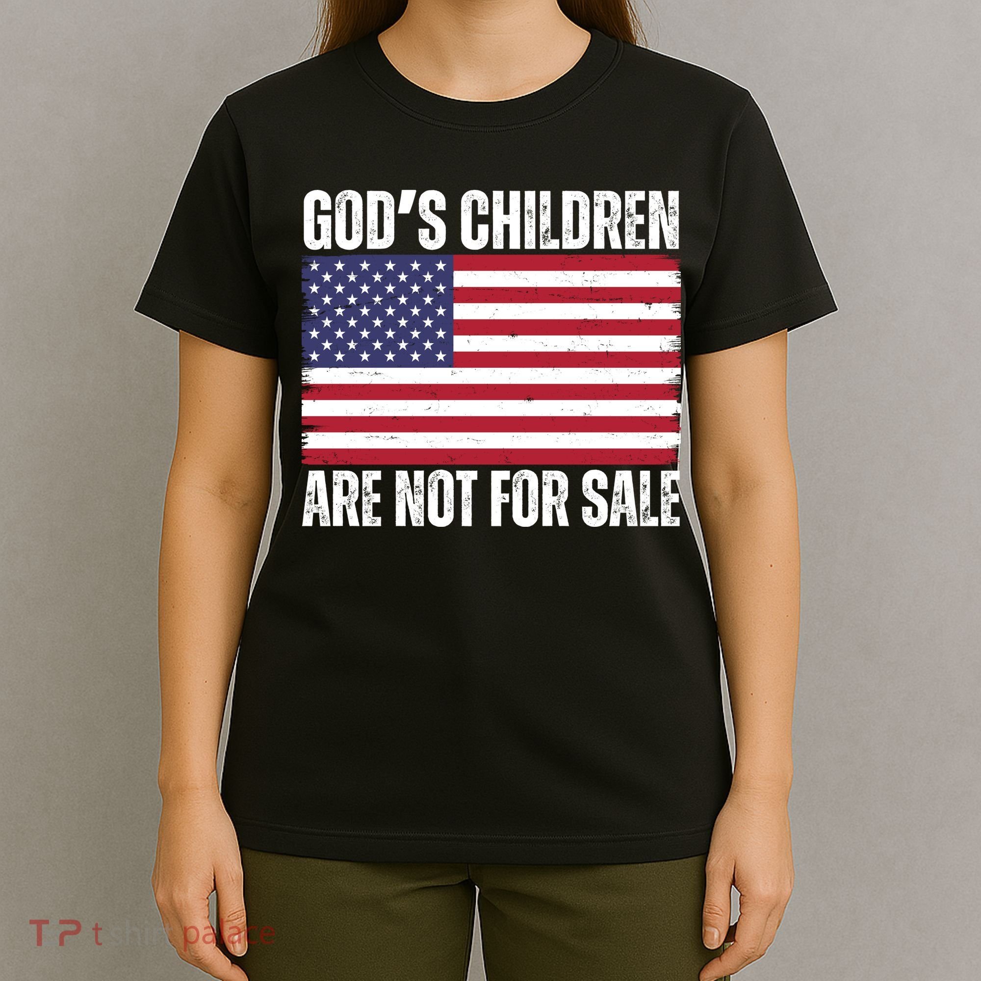 Gods Children Are Not For Sale Funny Political T-Shirt
