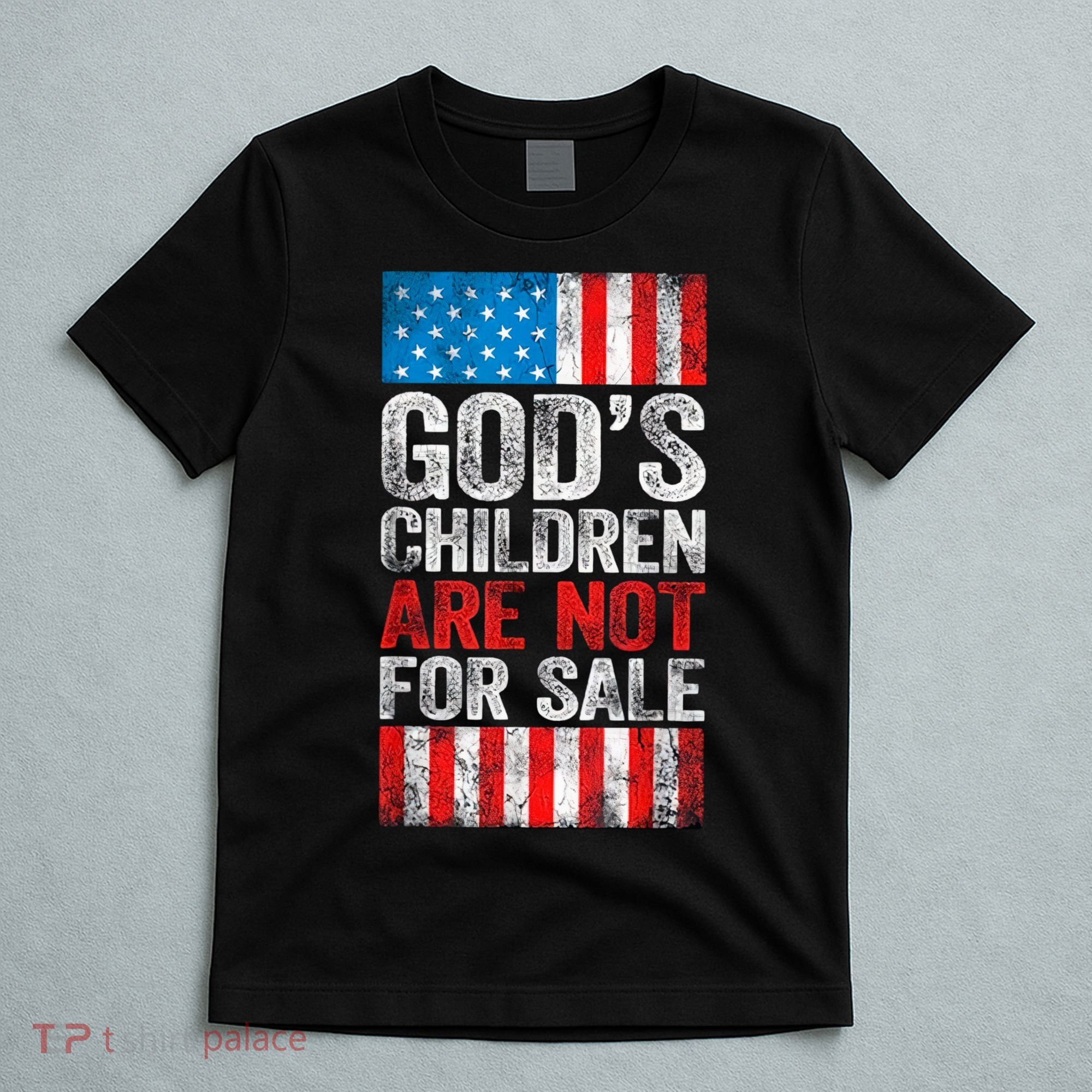 Gods Children Are Not For Sale Protect Children T-Shirt