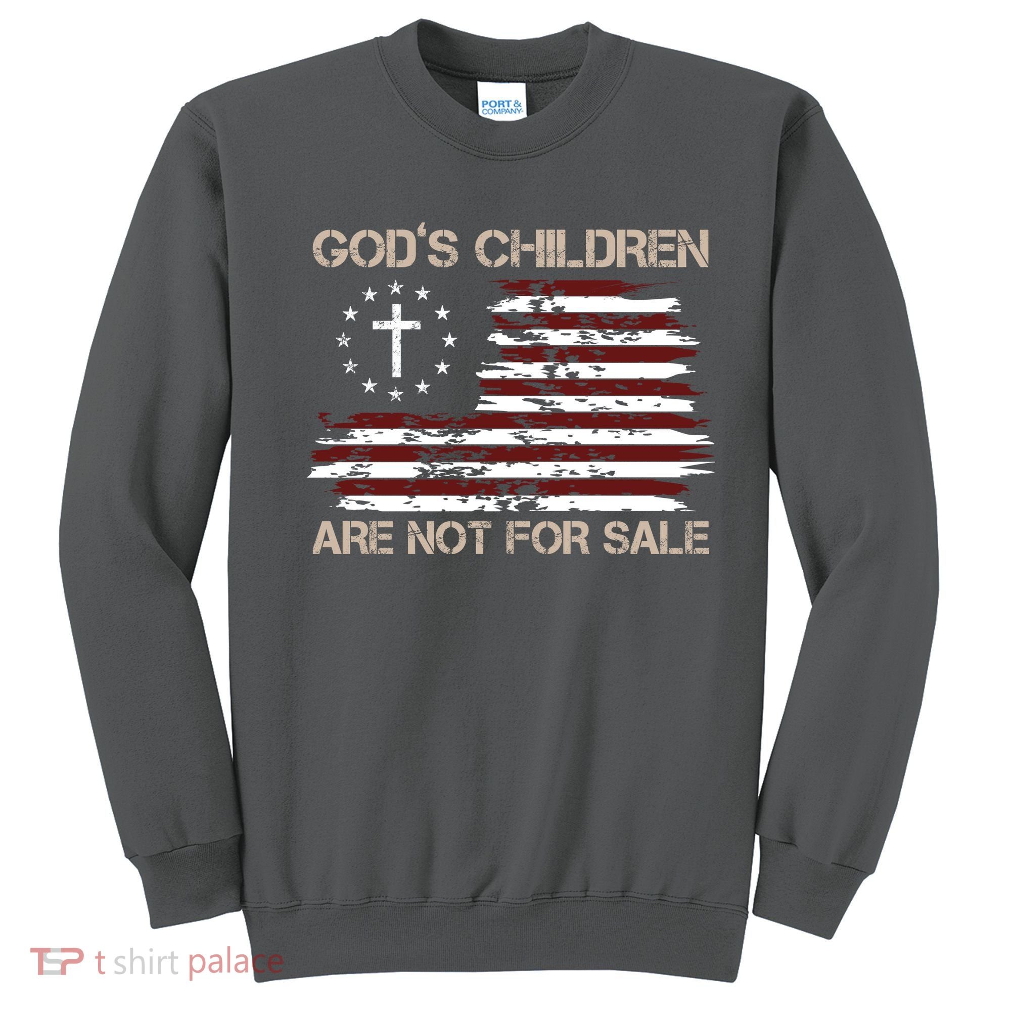Gods Children Are Not For Sale American Flag Cross Sweatshirt