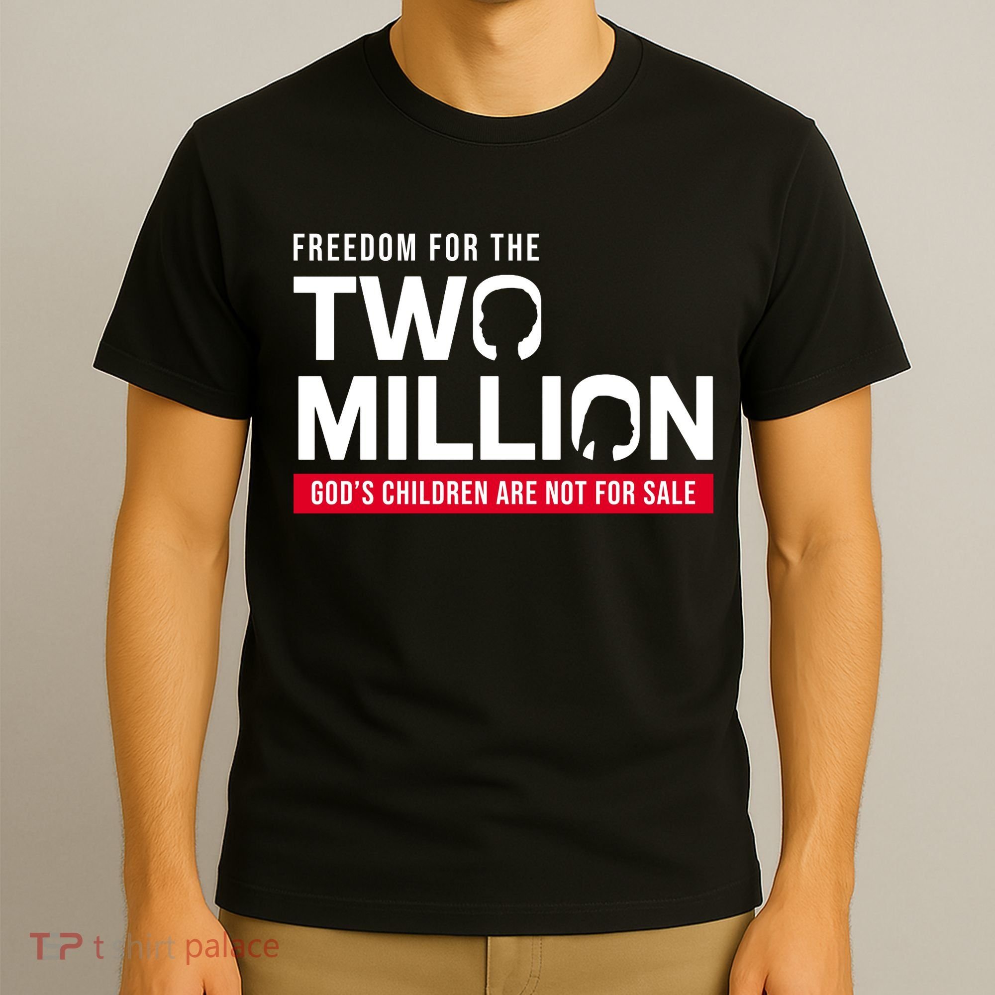Gods Children Are Not For Sale Freedom For The Two Million T-Shirt