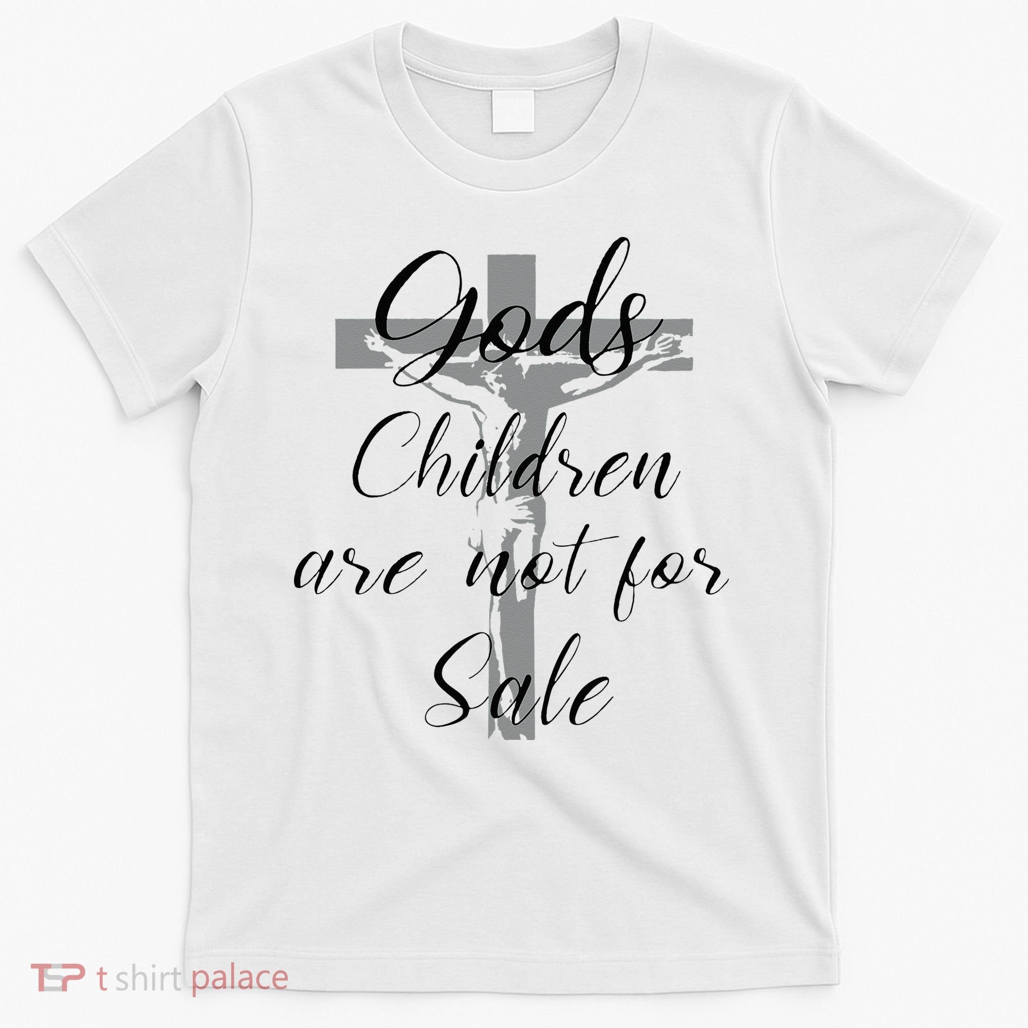God's Children Are Not For Sale Jesus Christ Christian T-Shirt