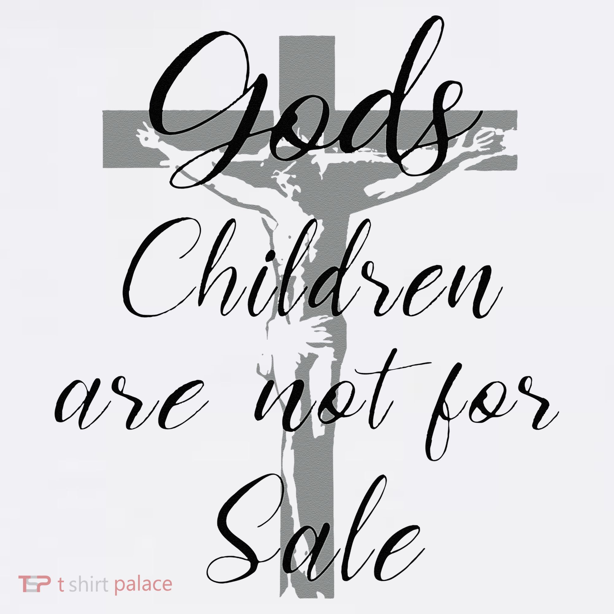 God's Children Are Not For Sale Jesus Christ Christian T-Shirt