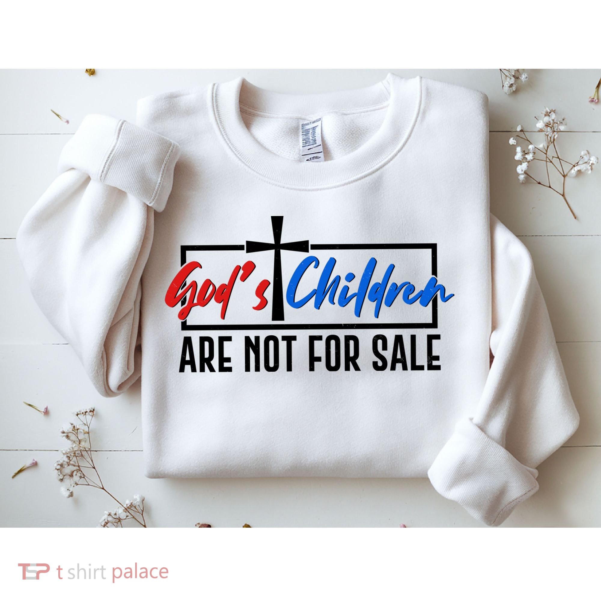 Gods Childrens Are Not For Sale Sweatshirt